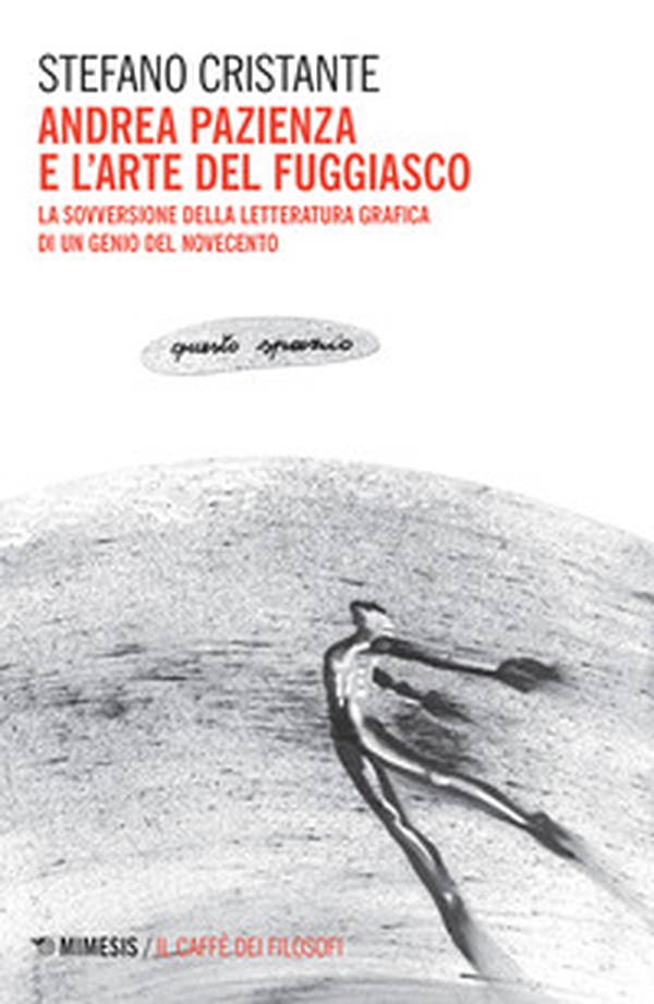 Andrea Pazienza e l'arte del fuggiasco. La sovversione della letteratura grafica di un genio del Novecento - Librerie.coop Andrea Pazienza e l'arte del fuggiasco. La sovversione della letteratura grafica di un genio del Novecento - Librerie.coop