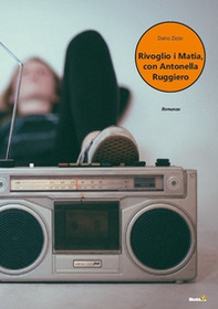 Rivoglio i Matia, con Antonella Ruggiero - Librerie.coop