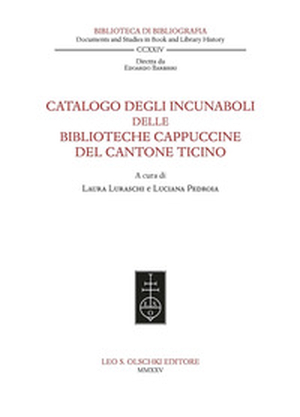 Catalogo degli incunaboli delle biblioteche cappuccine del Cantone Ticino - Librerie.coop