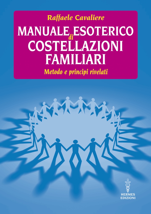 Manuale esoterico di costellazioni familiari - Librerie.coop Manuale esoterico di costellazioni familiari - Librerie.coop