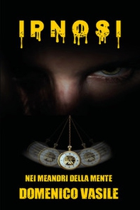 Ipnosi. Nei meandri della mente - Librerie.coop