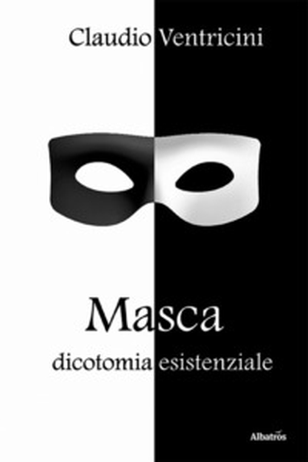 Masca. Dicotomia esistenziale - Librerie.coop Masca. Dicotomia esistenziale - Librerie.coop