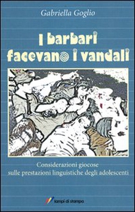 I barbari facevano i vandali - Librerie.coop I barbari facevano i vandali - Librerie.coop