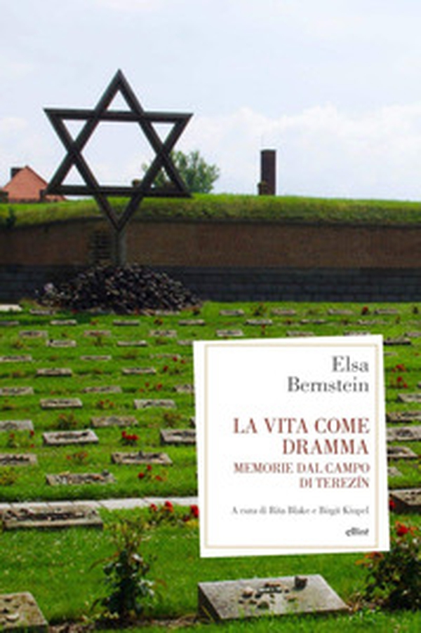 La vita come dramma. Memorie dal campo di Terezin - Librerie.coop La vita come dramma. Memorie dal campo di Terezin - Librerie.coop