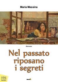 Nel passato riposano i segreti - Librerie.coop