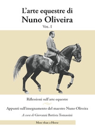 L'arte equestre di Nuno Oliveira - Librerie.coop