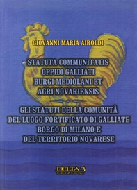 Gli statuti della comunità del luogo fortificato di Galliate, borgo di Milano e del territorio novarese - Librerie.coop Gli statuti della comunità del luogo fortificato di Galliate, borgo di Milano e del territorio novarese - Librerie.coop