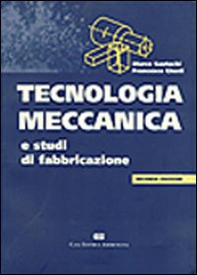 Tecnologia meccanica e studi di fabbricazione - Librerie.coop