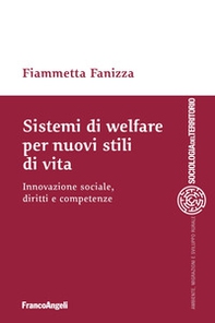 Sistemi di welfare per nuovi stili di vita. Innovazione sociale, diritti e competenze - Librerie.coop Sistemi di welfare per nuovi stili di vita. Innovazione sociale, diritti e competenze - Librerie.coop