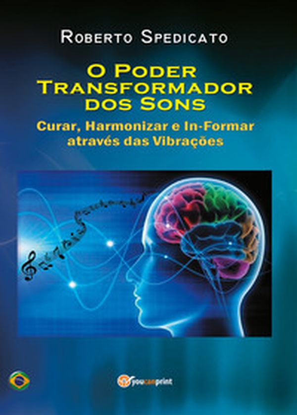 O poder trasformador dos sons. Curar, harmonizar e in-formar através das vibrações - Librerie.coop O poder trasformador dos sons. Curar, harmonizar e in-formar através das vibrações - Librerie.coop