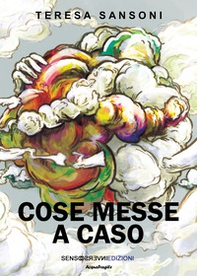 Cose messe a caso - Librerie.coop