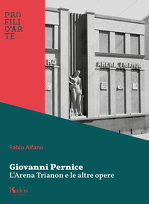 Giovanni Pernice. L'Arena Trianon e le altre opere - Librerie.coop Giovanni Pernice. L'Arena Trianon e le altre opere - Librerie.coop