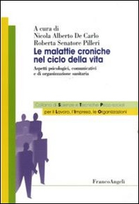Le malattie croniche nel ciclo della vita. Aspetti psicologici, comunicativi e di organizzazione sanitaria - Librerie.coop