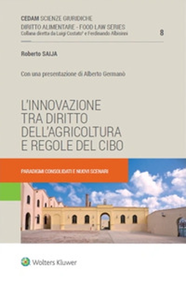 L'innovazione tra diritto dell'agricoltura e regole del cibo. Paradigmi consolidati e nuovi scenari - Librerie.coop L'innovazione tra diritto dell'agricoltura e regole del cibo. Paradigmi consolidati e nuovi scenari - Librerie.coop