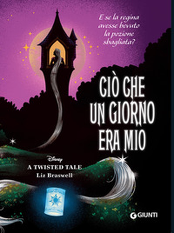 Ciò che un giorno era mio. E se la regina avesse bevuto la pozione sbagliata? A twisted tale - Librerie.coop Ciò che un giorno era mio. E se la regina avesse bevuto la pozione sbagliata? A twisted tale - Librerie.coop