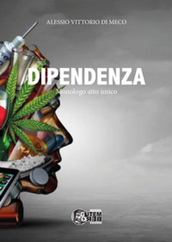 Dipendenza. Monologo atto unico - Librerie.coop Dipendenza. Monologo atto unico - Librerie.coop
