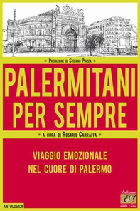 Palermitani per sempre. Viaggio emozionale nel cuore di Palermo - Librerie.coop