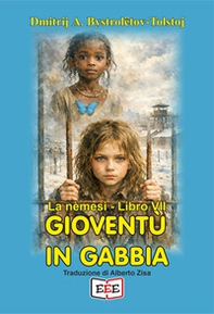 Gioventù in gabbia. La nemesi - Librerie.coop