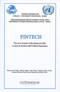 Fintech. The new frontier of the financial offer-La nuova frontiera dell'offerta finanziaria - Librerie.coop
