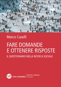 Fare domande e ottenere risposte. Il questionario nella ricerca sociale - Librerie.coop