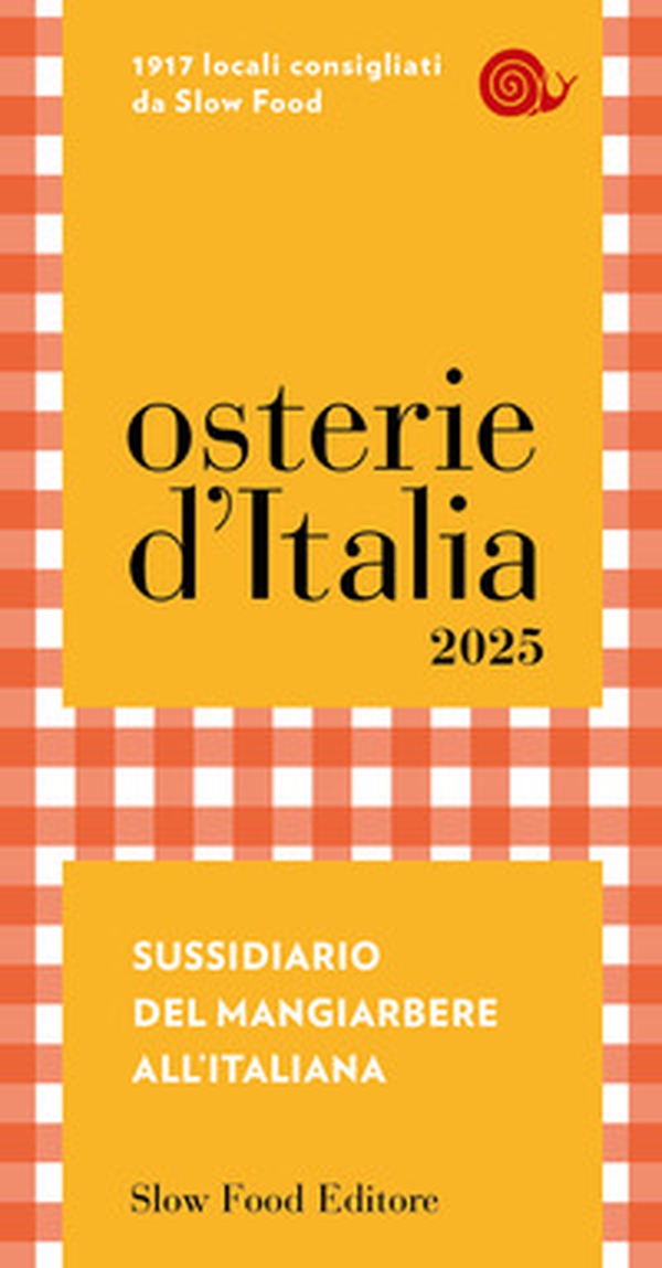 Osterie d'Italia 2025. Sussidiario del mangiarbere all'italiana - Librerie.coop Osterie d'Italia 2025. Sussidiario del mangiarbere all'italiana - Librerie.coop