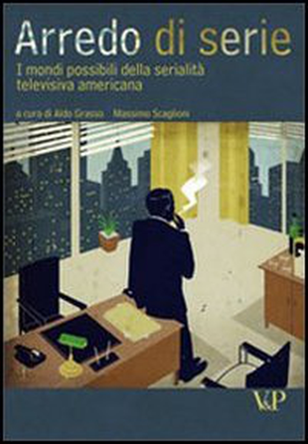 Arredo di serie. I mondi possibili della serialità televisiva americana - Librerie.coop Arredo di serie. I mondi possibili della serialità televisiva americana - Librerie.coop