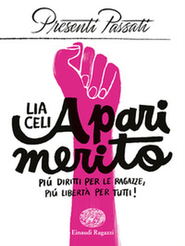 A pari merito. Più diritti per le ragazze, più libertà per tutti - Librerie.coop A pari merito. Più diritti per le ragazze, più libertà per tutti - Librerie.coop
