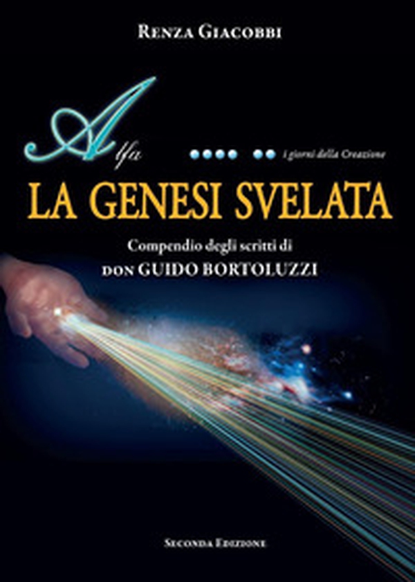 La Genesi svelata. Compendio degli scritti di Don Guido Bortoluzzi - Librerie.coop