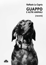 Guappo e altri animali - Librerie.coop Guappo e altri animali - Librerie.coop