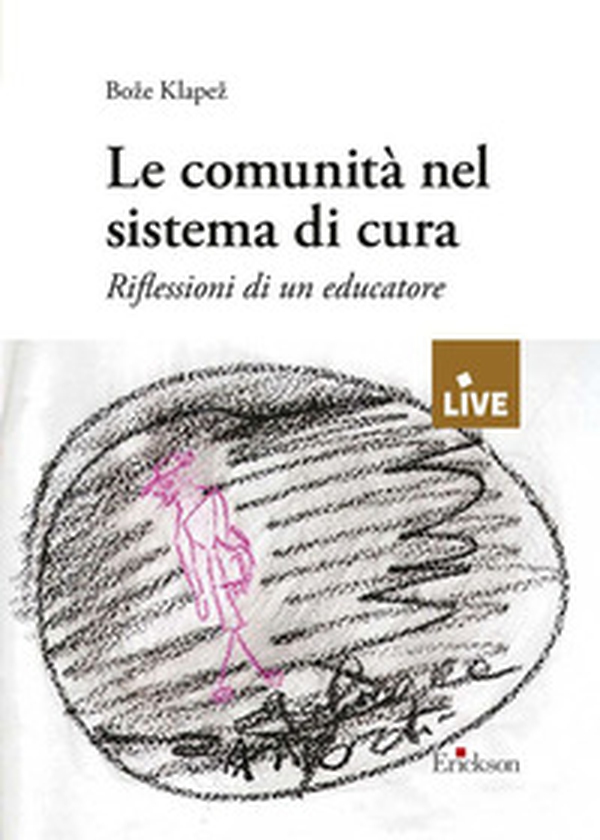 Le comunità nel sistema di cura - Librerie.coop Le comunità nel sistema di cura - Librerie.coop