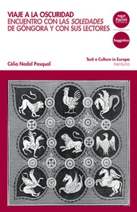 Viaje a la oscuridad. Encuentro con las Soledades de Gongora y con sus lectores - Librerie.coop Viaje a la oscuridad. Encuentro con las Soledades de Gongora y con sus lectores - Librerie.coop