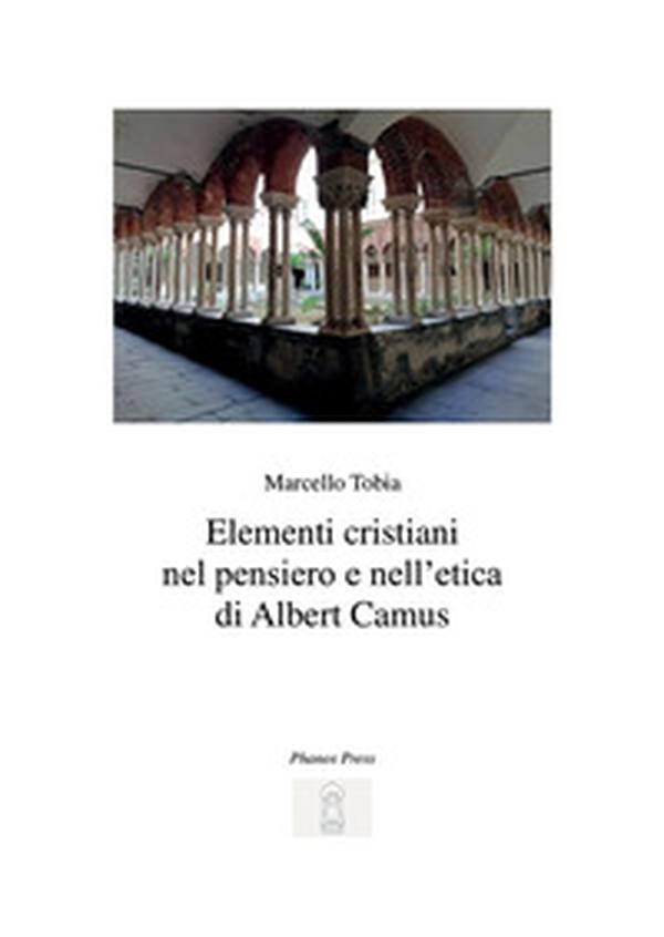 Elementi cristiani nel pensiero e nell'etica di Albert Camus - Librerie.coop Elementi cristiani nel pensiero e nell'etica di Albert Camus - Librerie.coop
