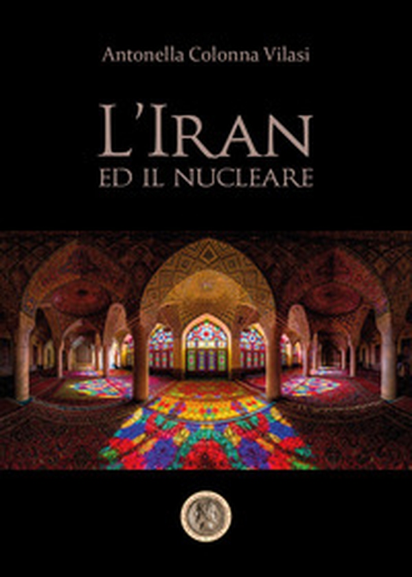 L'Iran e il nucleare - Librerie.coop L'Iran e il nucleare - Librerie.coop