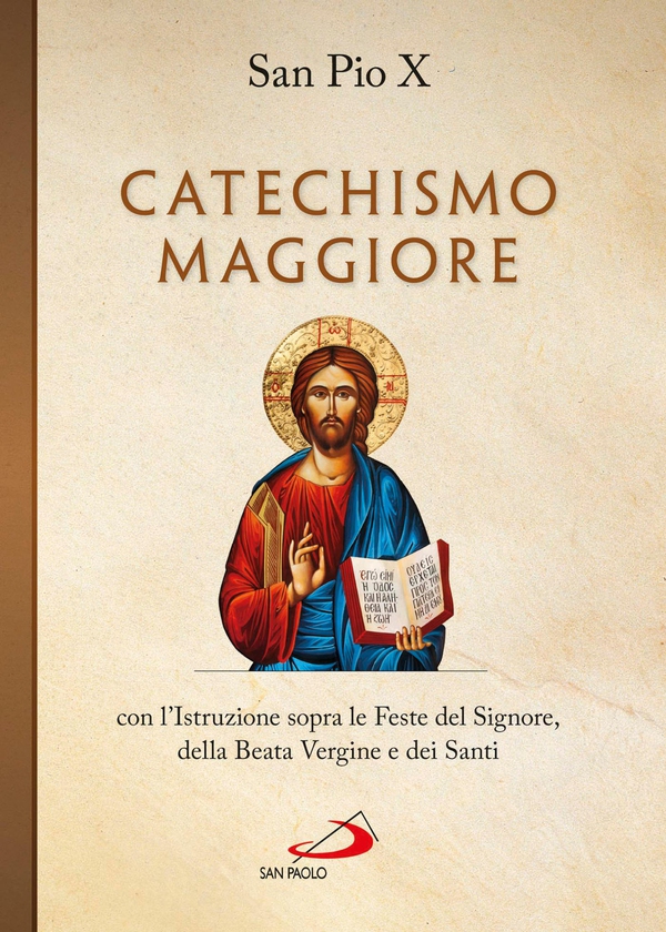 Catechismo maggiore con l'Istruzione sopra le Feste del Signore, della B. Vergine e dei Santi - Librerie.coop