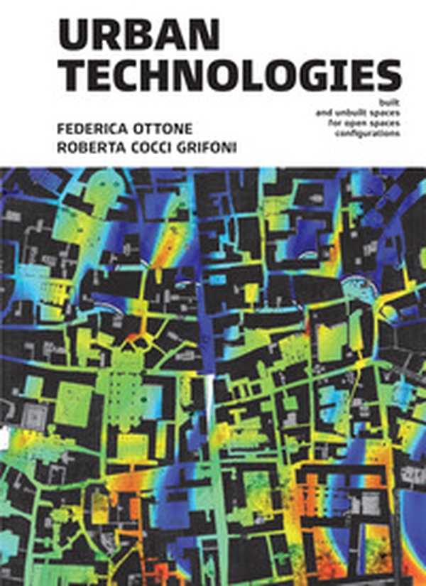 Urban Technologies. Built and unbuilt for open spaces configurations - Librerie.coop Urban Technologies. Built and unbuilt for open spaces configurations - Librerie.coop