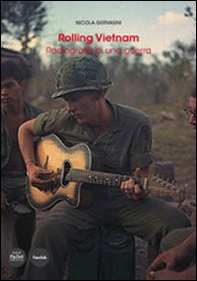 Rolling Vietnam. Radiografia di una guerra - Librerie.coop