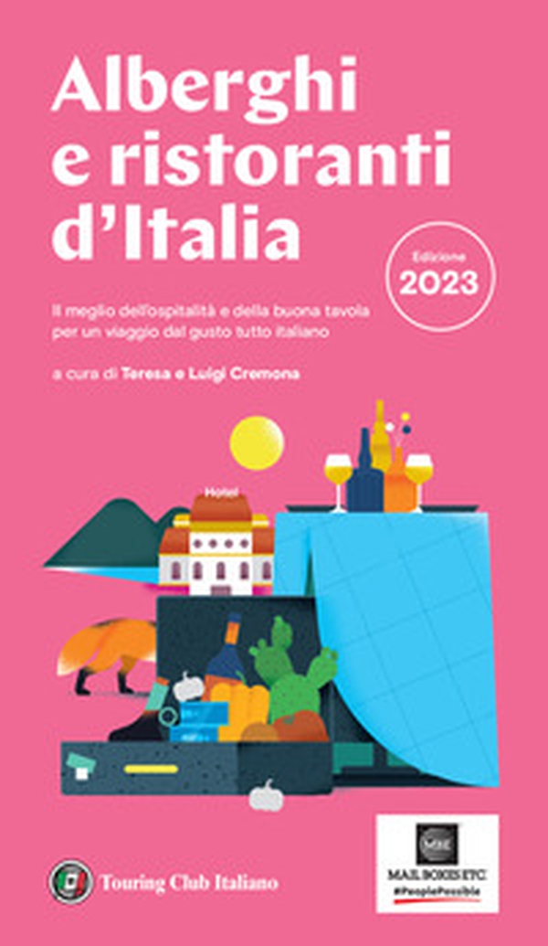Alberghi e ristoranti d'Italia 2023 - Librerie.coop Alberghi e ristoranti d'Italia 2023 - Librerie.coop