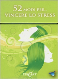 52 modi per... vincere lo stress. 52 carte - Librerie.coop 52 modi per... vincere lo stress. 52 carte - Librerie.coop