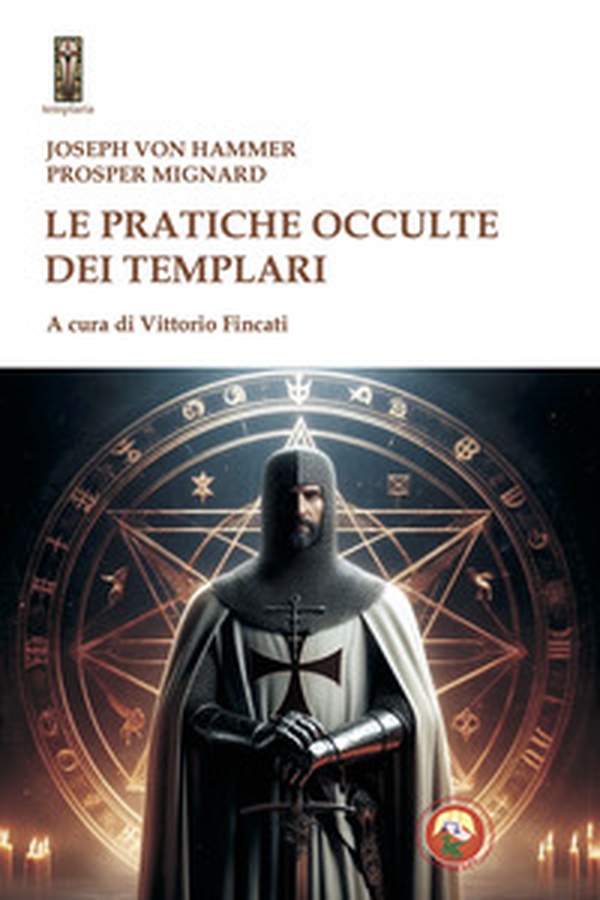Le pratiche occulte dei templari - Librerie.coop Le pratiche occulte dei templari - Librerie.coop