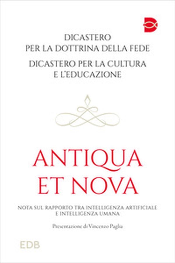 Antiqua et nova. Nota sul rapporto tra intelligenza artificiale e intelligenza umana - Librerie.coop Antiqua et nova. Nota sul rapporto tra intelligenza artificiale e intelligenza umana - Librerie.coop