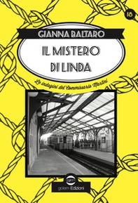 Il mistero di Linda. La diciottessima indagine del Commissario Martini - Librerie.coop
