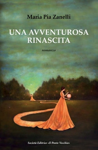 Una avventurosa rinascita - Librerie.coop Una avventurosa rinascita - Librerie.coop