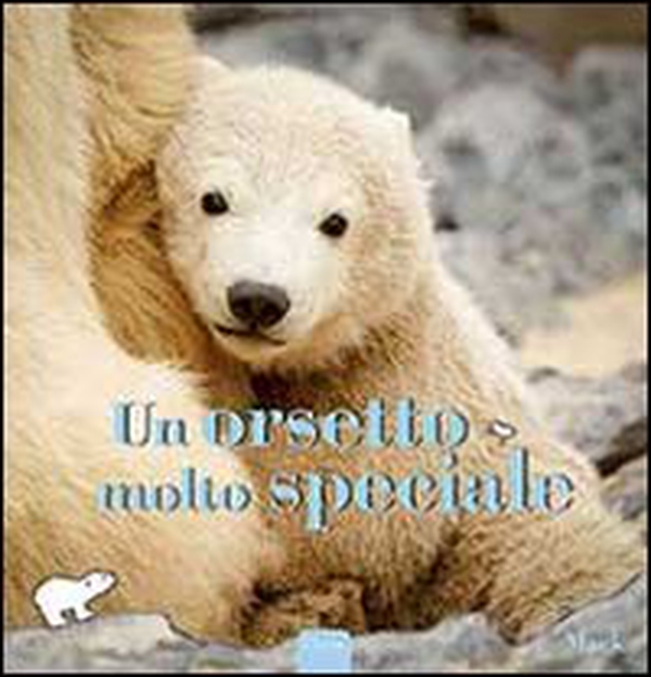 Un orsetto molto speciale - Librerie.coop Un orsetto molto speciale - Librerie.coop