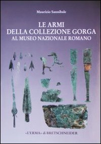 Le armi della collezione Gorga nel Museo nazionale romano - Librerie.coop