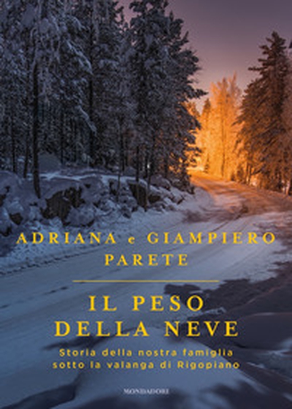 Il peso della neve. Storia della nostra famiglia sotto la valanga di Rigopiano - Librerie.coop Il peso della neve. Storia della nostra famiglia sotto la valanga di Rigopiano - Librerie.coop