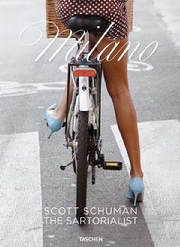 Scott Schuman. The Sartorialist Milano. Ediz. inglese - Librerie.coop