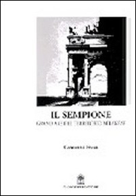 Il Sempione. Grand axe del territorio milanese - Librerie.coop