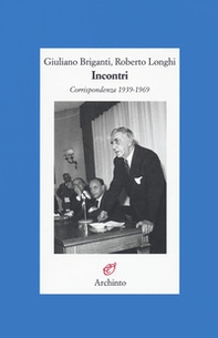 Incontri. Corrispondenza 1939-1969 - Librerie.coop