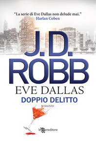 Doppio delitto. Eve Dallas - Librerie.coop