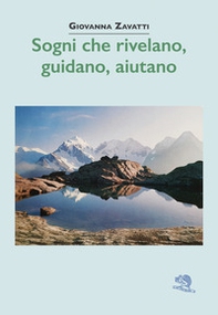 Sogni che rivelano, guidano, aiutano - Librerie.coop Sogni che rivelano, guidano, aiutano - Librerie.coop